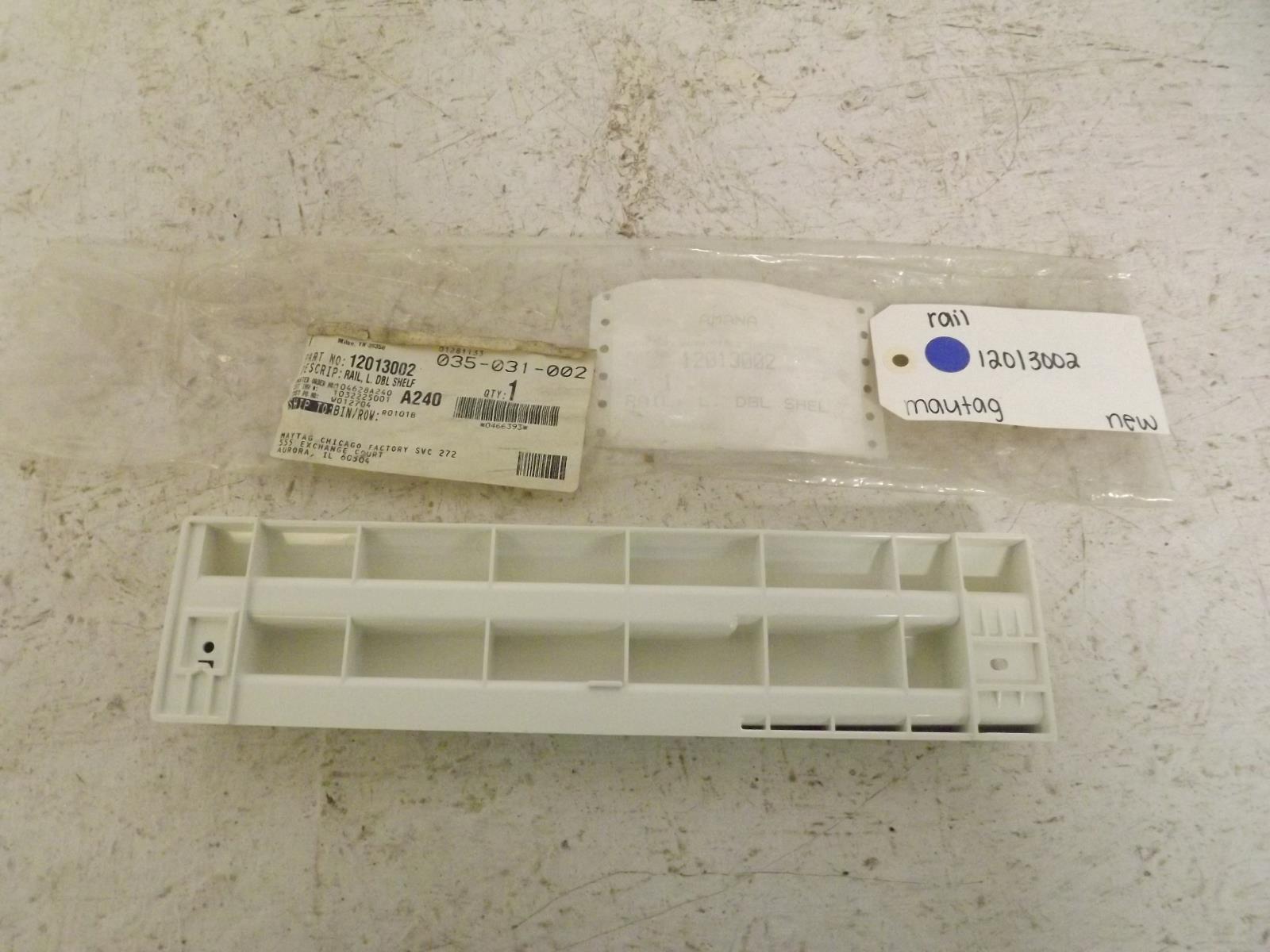 Maytag Refrigerator 12013002 Rail New Left Maytag Refrigerator 12013002 Rail New Left